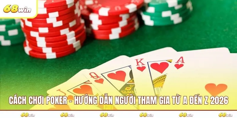 Cách chơi Poker