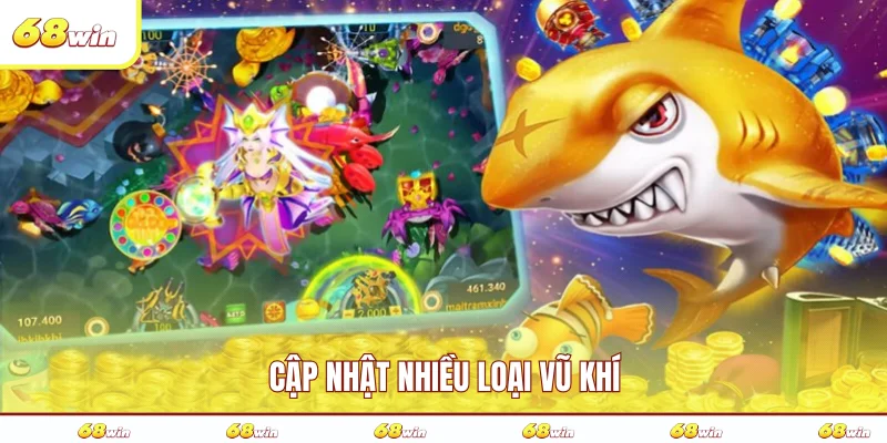 Cập nhật nhiều loại vũ khí